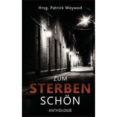 Zum Sterben schön, Gebundene Ausgabe von Katharina Gerlach,Carola Christiansen,Ina Linger,Astrid Plötner,Leo Büchner, Tredition, 978-3-384-35501-0
