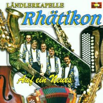 Auf Ein Neues - Ländlerkapelle Rhätikon, CD