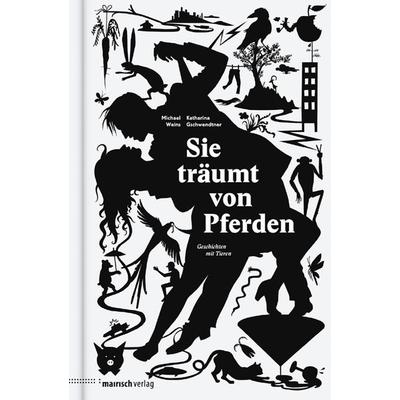 Sie träumt von Pferden, Gebundene Ausgabe von Michael Weins, Mairisch Verlag, 978-3-938539-35-4
