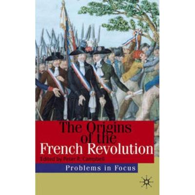 The Origins of the French Revolution, Gebundene Ausgabe von Peter Campbell, Macmillan Education Elt, 978-0-333-94970-2
