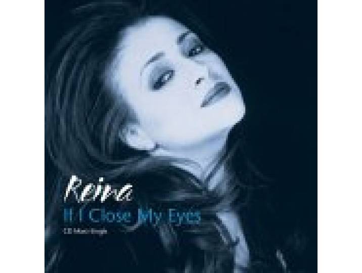 Reina - If I Close My Eyes