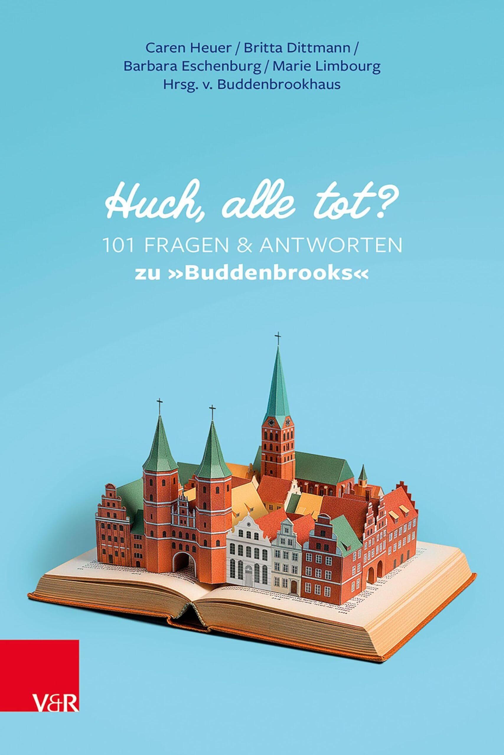 Marie Limbourg - Huch, alle tot? 101 Fragen und Antworten zu 'Buddenbrooks' - Preis vom 17.10.2026 19:25:27 h