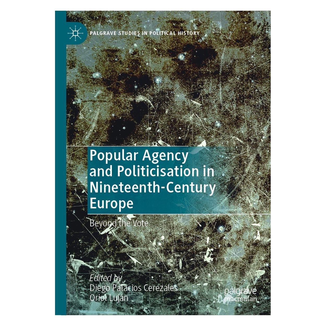 Springer Popular Agency and Politicisation in Nineteenth-Century Europe (Englisch, Hardcover, Diego Palacios Cerezales, Oriol Luján) (9783031135194)