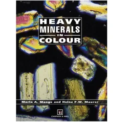 Heavy Minerals in Colour, Fachbücher von M. A. Mange, H. Maurer, H Maurer, M A Mange, M.A. Mange