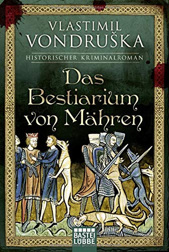 Vlastimil Vondruška - Das Bestiarium von Mähren: Historischer Kriminalroman - Preis vom 01.10.2026 17:08:56 h