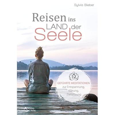 Reisen ins Land der Seele, Taschenbuch von Sylvia Bieber, Schirner, 978-3-8434-1407-4