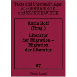 Literatur der Migration - Migration der Literatur, Fachbücher von Karin Hoff