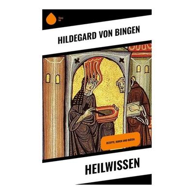 Heilwissen, Taschenbuch von Hildegard von Bingen, Sharp Ink, 978-80-283-5497-8