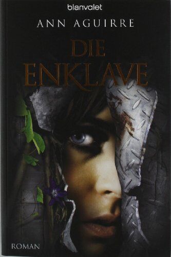 Ann Aguirre - Die Enklave: Roman - Preis vom 11.10.2026 03:10:56 h