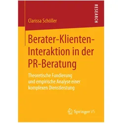 Berater-Klienten-Interaktion in der PR-Beratung, Fachbücher von Clarissa Schöller