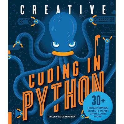 Creative Coding in Python, Taschenbuch von Sheena Vaidyanathan, Quarry Books