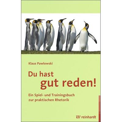 Du hast gut reden!, Taschenbuch von Klaus Pawlowski, Ernst Reinhardt Verlag, 978-3-497-02524-4