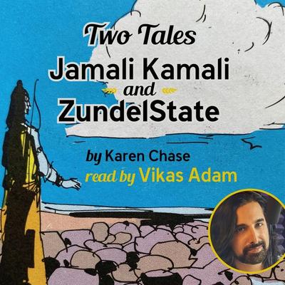Two Tales: Jamali Kamali and ZundelState - Karen Chase, Audio, 9798347392070