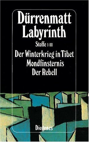 Friedrich Dürrenmatt - Labyrinth. Stoffe I - III: Der Winterkrieg in Tibet. Mondfinsternis. Der Rebell - Preis vom 09.10.2026 07:28:09 h