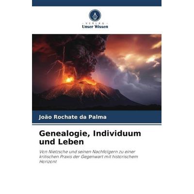 Genealogie, Individuum und Leben, Taschenbuch von João Rochate da Palma, Verlag Unser Wissen, 978-620-6-04396-6