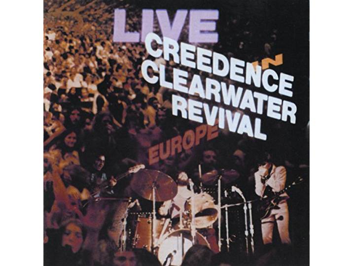 Creedence Clearwater Revival - Live In Europe