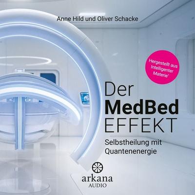 Der MedBed-Effekt - Oliver Schacke,Anne Hild, Audio, 9783442335565