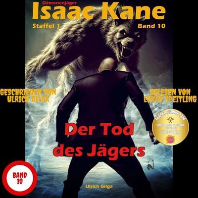 Der Tod des Jägers - Teil 1 von 2: Dämonenjäger Isaac Kane Band 10 - Ulrich Gilga, Audio, 4069829646703