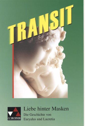 Andrea Kammerer - Transit 6. Liebe hinter Masken: Die Geschichte von Euryalus und Lucretia - Preis vom 02.10.2026 23:42:20 h