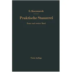 Praktische Stanzerei Ein Buch für Betrieb und Büro mit Aufgaben und Lösungen, Fachbücher von Eugen Kaczmarek