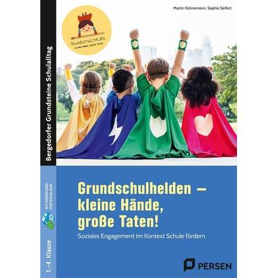 Grundschulhelden - kleine Hände, große Taten!, Set von Martin Kühnemann,Sophie Seifert, Persen Verlag in der AAP Lehrerwelt GmbH, 978-3-403-21264-5
