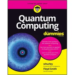 Quantum Computing For Dummies, Fachbücher von W Hurley, Floyd Earl Smith, Smith Floyd Earl