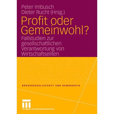 Profit oder Gemeinwohl?, Taschenbuch von Peter Imbusch,Dieter Rucht, VS Verlag für Sozialwissenschaften, 978-3-531-15507-4