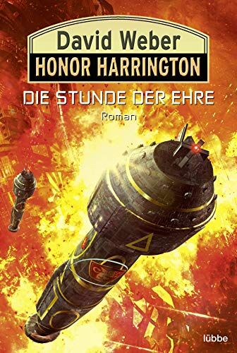 David Weber - Die Stunde der Ehre: Roman (Honor Harrington, Band 38) - Preis vom 05.10.2026 03:47:11 h