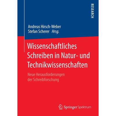 Wissenschaftliches Schreiben in Natur- und Technikwissenschaften, Taschenbuch von , Springer Fachmedien Wiesbaden GmbH, 978-3-658-12210-2