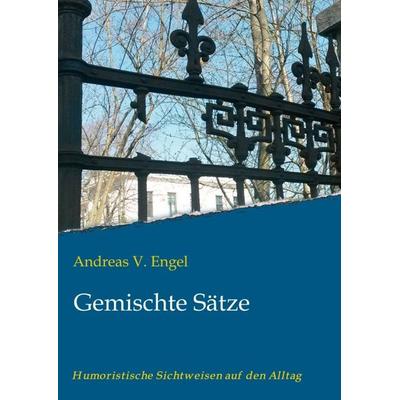 Gemischte Sätze, Taschenbuch von Andreas Engel, Buchschmiede, 978-3-99057-811-7