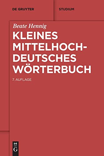 Beate Hennig - Kleines mittelhochdeutsches Wörterbuch (De Gruyter Studium) - Preis vom 11.10.2026 03:10:56 h