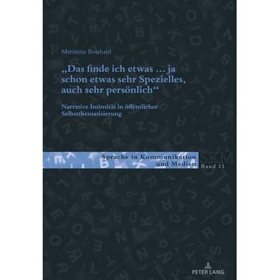 «Das finde ich etwas (.) ja schon etwas sehr Spezielles, auch sehr persönlich.», Taschenbuch von Marianne Bosshard, Peter Lang Group AG, International
