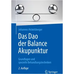 Das Dao der Balance Akupunktur, Ratgeber von Johannes Hickelsberger