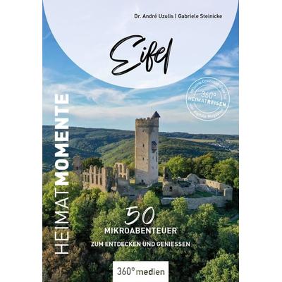 Eifel - HeimatMomente, Taschenbuch von André Uzulis, 360° medien, 978-3-96855-506-5