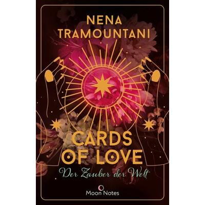 Cards of Love 2. Der Zauber der Welt, Taschenbuch von Nena Tramountani, Moon Notes, 978-3-96976-018-5