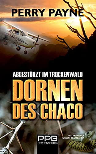 Perry Payne - Abgestürzt im Trockenwald - Dornen des Chaco - Preis vom 19.10.2026 19:33:35 h