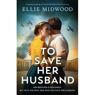 To Save Her Husband, Taschenbuch von Ellie Midwood, Bookouture, 978-1-80550-144-2