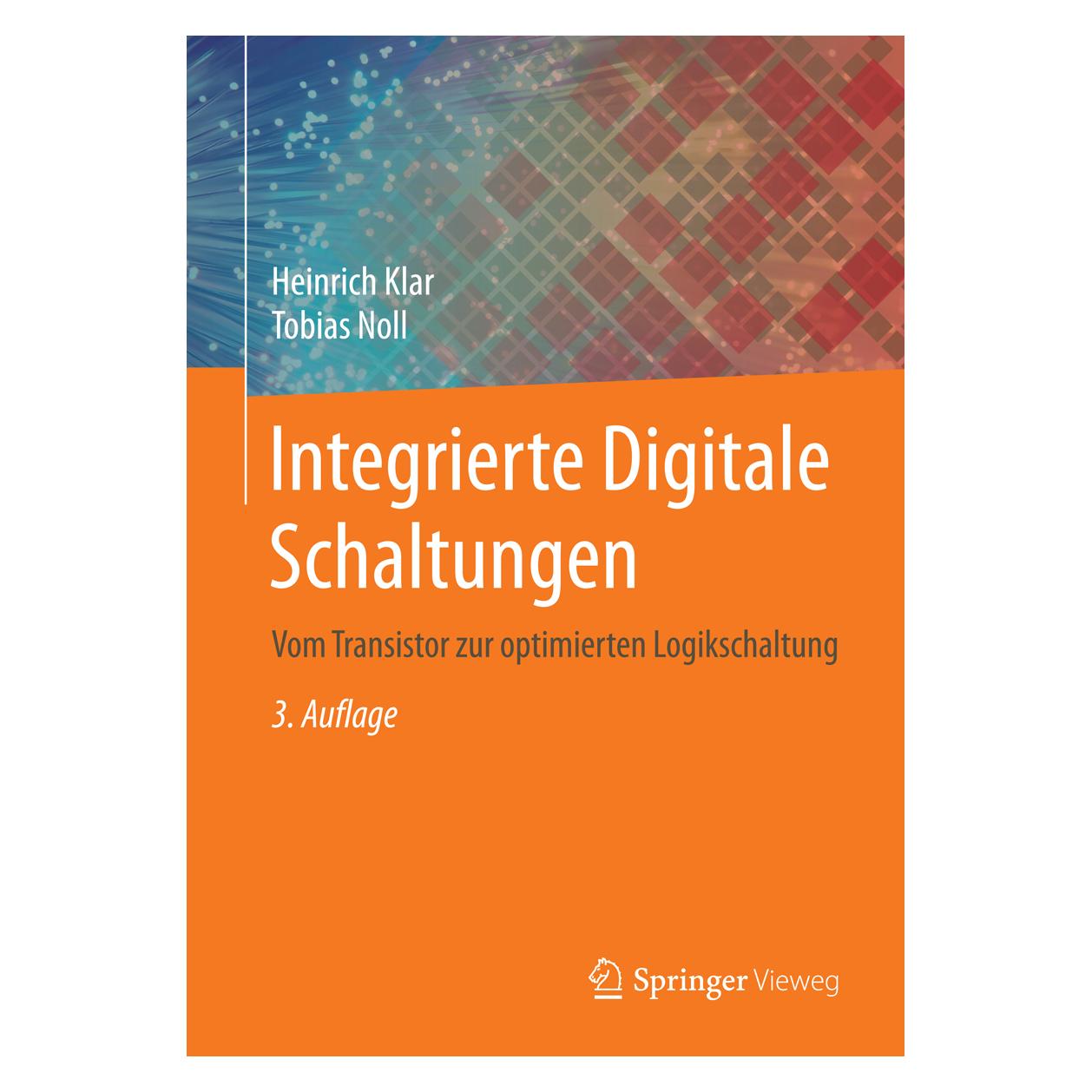 Springer Integrierte Digitale Schaltungen (Deutsch, Hardcover, Heinrich Klar, Tobias Noll) (9783540406006)