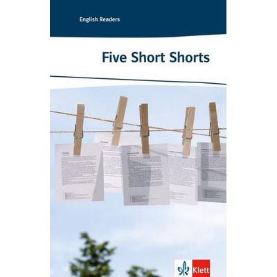 Five Short Shorts, Taschenbuch von William DeMille,William C. Ford,Paul Jones,Florence McIntyre,Charles Palmer, Klett Sprachen GmbH