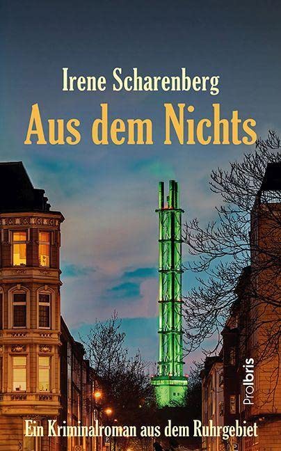 Irene Scharenberg - Aus dem Nichts: Kriminalroman aus dem Ruhrgebiet - Preis vom 30.09.2026 09:01:18 h