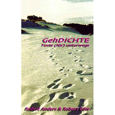 GehDichte, Taschenbuch von Robert Eder,Robert Anders, BoD – Books on Demand, 978-3-8334-5541-4