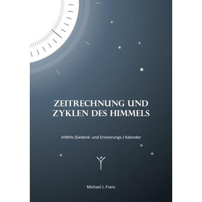 Zeitrechnung und Zyklen des Himmels