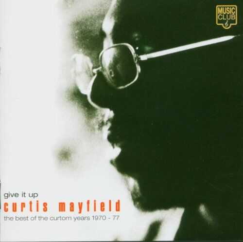 Curtis Mayfield - Give It Up - Preis vom 13.10.2026 19:28:25 h