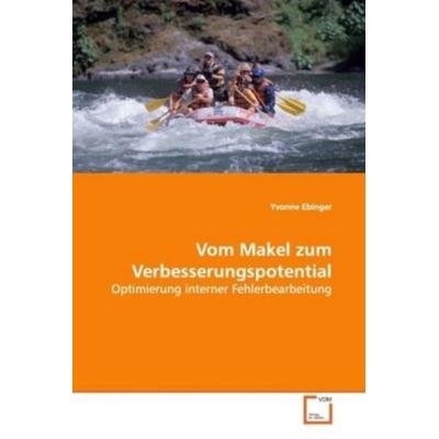 Vom Makel zum Verbesserungspotential, Taschenbuch von Yvonne Ebinger, VDM, 978-3-639-14535-9