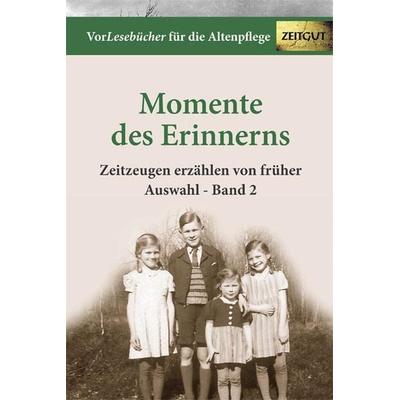 Momente des Erinnerns. Band 2 - Auswahl, Gebundene Ausgabe von , Zeitgut Verlag, 978-3-86614-178-0