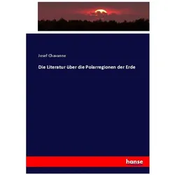 Die Literatur über die Polarregionen der Erde, Fachbücher von Josef Chavanne