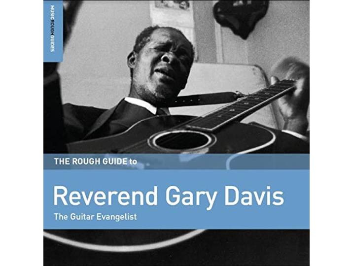 Reverend Gary Davis. the Guitar Evangelist. the Ro