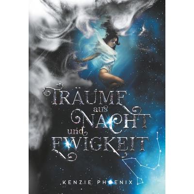 Träume aus Nacht und Ewigkeit, Taschenbuch von Kenzie Phoenix, BoD – Books on Demand