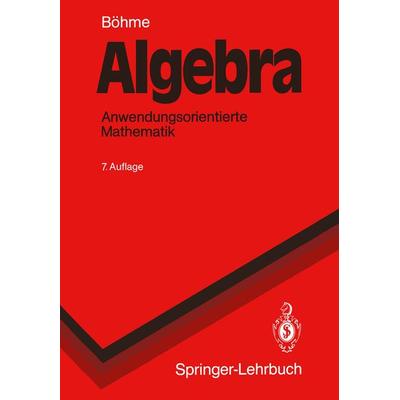 Algebra, Taschenbuch von Gert Böhme, Springer Berlin, 978-3-540-55016-7