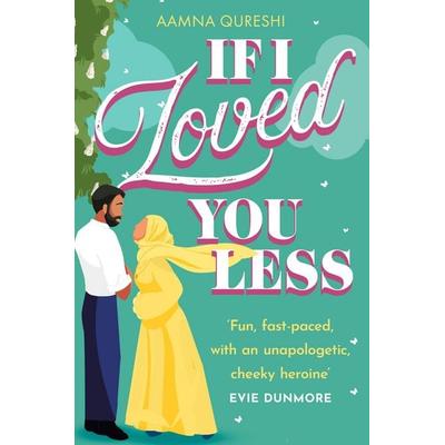 If I Loved You Less, Taschenbuch von Aamna Qureshi, One More Chapter, 978-0-00-865357-6